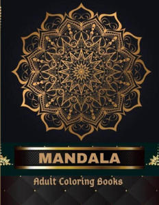 Mandala Adult Coloring Books 100 Pages: Adult Coloring Book The Art of Mandala: Stress, Relieving Mandala Designs for Adults Relaxation - 2872013864