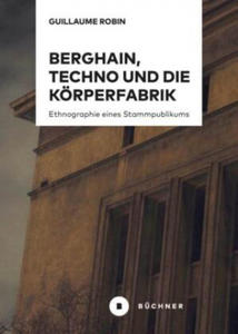 Berghain, Techno und die Krperfabrik - 2877296023