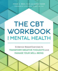 The CBT Workbook for Mental Health: Evidence-Based Exercises to Transform Negative Thoughts and Manage Your Well-Being - 2865193938