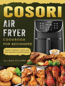 Cosori Air Fryer Cookbook For Beginners - 2867166603