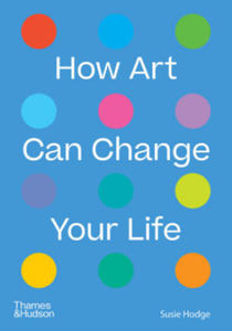 How Art Can Change Your Life - 2870313737