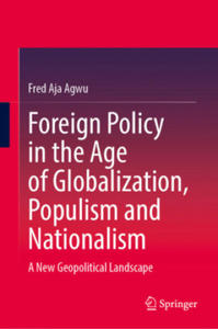 Foreign Policy in the Age of Globalization, Populism and Nationalism - 2874171701