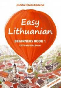 Easy Lithuanian. Beginners Book 1. Lietuviu kalba A1 (no CD) - 2871508956