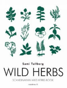 Wild herb. Scandinavian wild herbs cook book - 2871518868