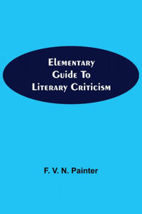Elementary Guide to Literary Criticism - 2867234360