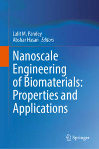 Nanoscale Engineering of Biomaterials: Properties and Applications - 2867918019