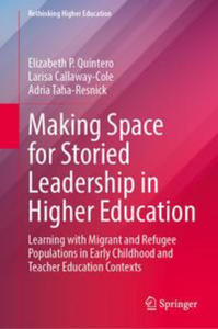 Making Space for Storied Leadership in Higher Education - 2867233990