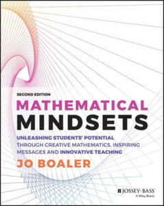 Mathematical Mindsets: Unleashing Students' Potent ial through Creative Mathematics, Inspiring Messag es and Innovative Teaching, Second Edition - 2867905440