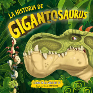 La historia de Gigantosaurus - 2865199339