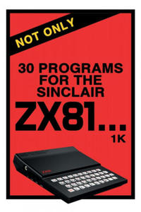 Not Only 30 Programs for the Sinclair ZX81 - 2867100248