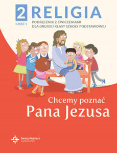 Religia Chcemy pozna Pana Jezusa podrcznik dla klasy 2 cz 1 szkoy podstawowej - 2872337565