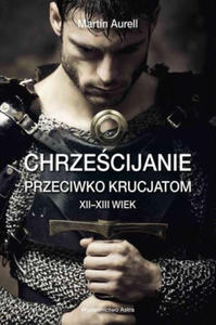 Chrzecijanie przeciwko krucjatom. XII - 2864200307