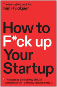 How to F*ck Up Your Startup - 2878794640