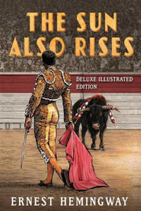 Sun Also Rises: Deluxe Illustrated Edition - 2878325636
