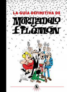 LA GUIA DEFINITIVA DE MORTADELO Y FILEMON - 2875226948