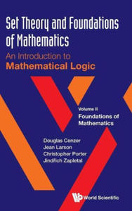 Set Theory And Foundations Of Mathematics: An Introduction To Mathematical Logic - Volume Ii: Foundations Of Mathematics - 2875537642