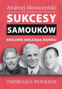 Sukcesy samoukow - Krolowie wielkiego biznesu - 2871915647