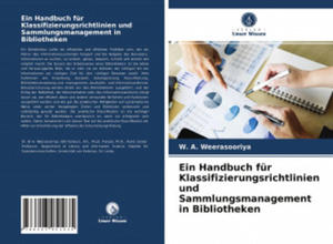 Ein Handbuch fr Klassifizierungsrichtlinien und Sammlungsmanagement in Bibliotheken - 2877621114