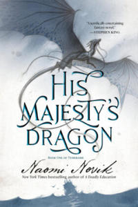 His Majesty's Dragon: Book One of the Temeraire - 2873607610