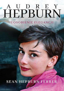 Audrey Hepburn. Uosobienie elegancji - 2866210761