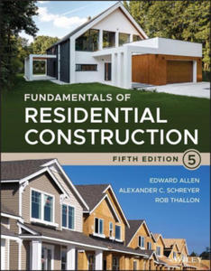 Fundamentals of Residential Construction, Fifth Edition - 2871608829