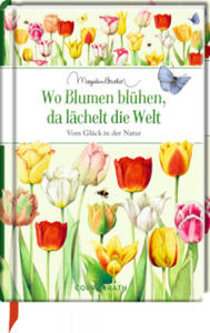 Wo Blumen blhen, da lchelt die Welt - 2877874169