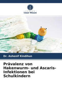 Prvalenz von Hakenwurm- und Ascaris-Infektionen bei Schulkindern - 2877623145