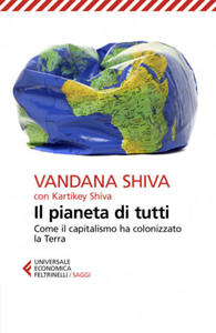 pianeta di tutti. Come il capitalismo ha colonizzato la Terra - 2878623520