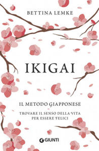 Ikigai. Il metodo giapponese. Trovare il senso della vita per essere felici - 2871899288