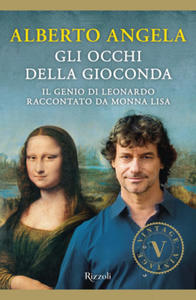 occhi della Gioconda. Il genio di Leonardo raccontato da Monna Lisa - 2875669192