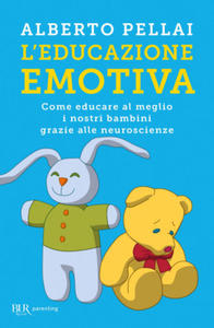 educazione emotiva. Come educare al meglio i nostri bambini grazie alle neuroscienze - 2877772240