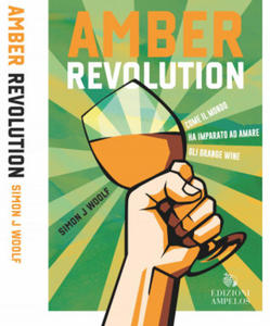 Amber revolution. Come il mondo ha imparato ad amare gli orange wine - 2876623171