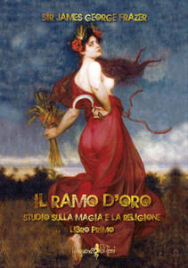 ramo d'oro. Studio sulla magia e la religione - 2877868336