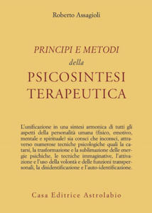 Principi e metodi della psicosintesi terapeutica - 2878620125