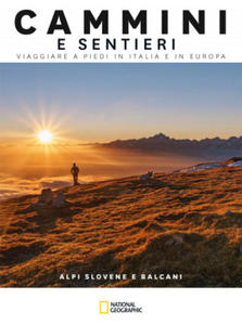 Alpi slovene e Balcani. Cammini e sentieri. Viaggiare a piedi in Italia e in Europa - 2877864216