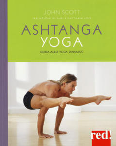 Ashtanga yoga. Guida allo yoga dinamico - 2869554347