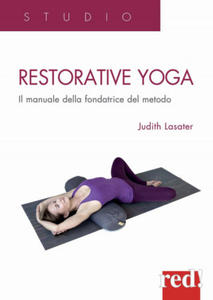 Restorative yoga. Il manuale della fondatrice del metodo - 2876839108