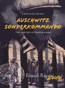 Auschwitz Sonderkommando. Tre anni nelle camere a gas - 2877489214