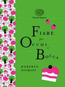 Fiabe per occhi e bocca. Ediz. a colori. Ediz. deluxe - 2875126011