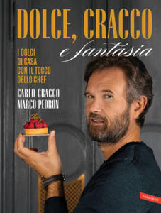 Dolce, Cracco e fantasia. I dolci di casa con il tocco dello chef - 2877863853