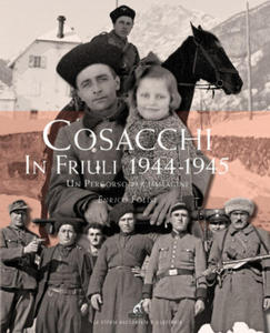 Cosacchi in Friuli (1944-1945). Un percorso per immagini - 2877958234