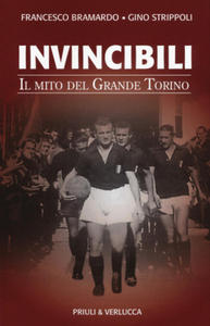 Invincibili. Il mito del Grande Torino - 2867750989