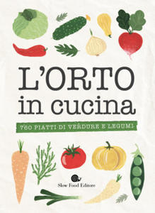 orto in cucina. 760 piatti di verdure e legumi - 2876540811