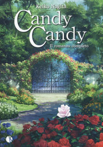 Candy Candy. Il romanzo completo - 2878073127