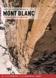 Mont Blanc. The complete rock climbing guide. Italian side - 2870212678