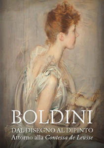 Boldini. Dal disegno al dipinto. Attorno alla  - 2872533860