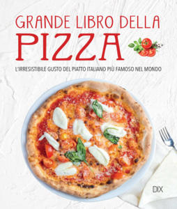 Grande libro della pizza - 2877046546