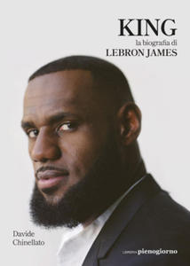 King. La biografia di Lebron James - 2878077485