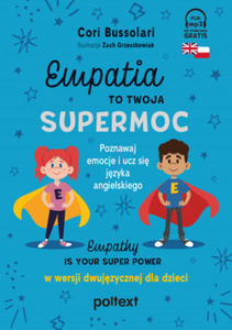 Empatia to Twoja Supermoc. Empathy Is Your Superpower w wersji dwujzycznej dla dzieci - 2865671519