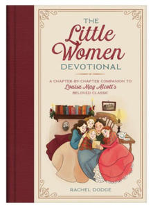 The Little Women Devotional: A Chapter-By-Chapter Companion to Louisa May Alcott's Beloved Classic - 2876024208